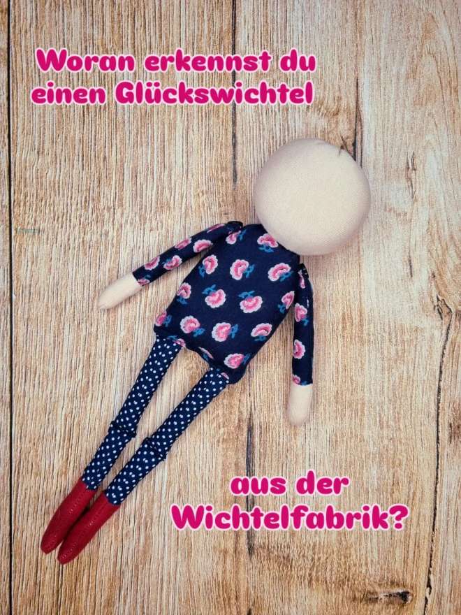 Woran erkennst du ein typisches Wichtelchen aus meiner Wichtelfabrik?